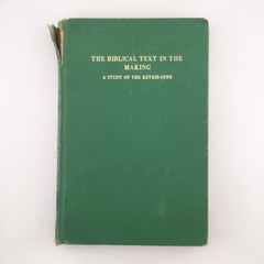 The Biblical Text In The Making A Study Of The Kethib-Qere By Robert Gordis 1971