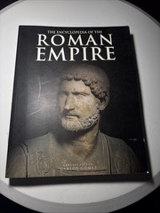 The Encyclopedia Of The Roman Empire 448 Pages