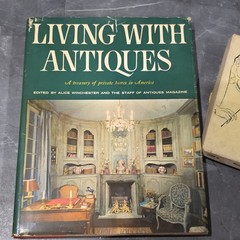 Alice Winchester, Living With Antiques Hardcover w/ Dust Jacket