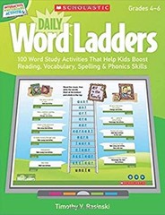 Daily Word Ladders, Grades 4-6 : 100 Word Study Activities That H