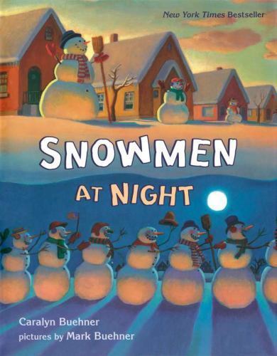 Snowmen at Night, School And Library by Buehner, Caralyn; Buehner, Mark (ILT)…