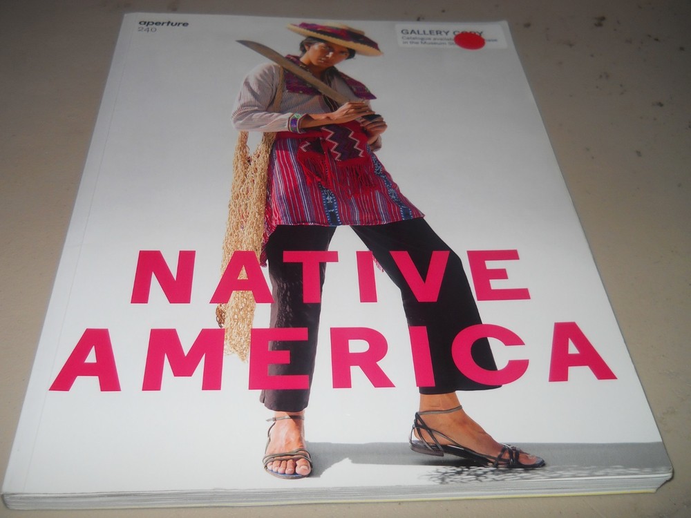 NATIVE AMERICA Aperture 240 Autumn Fall 2020 Museum Art PAPERBACK X470