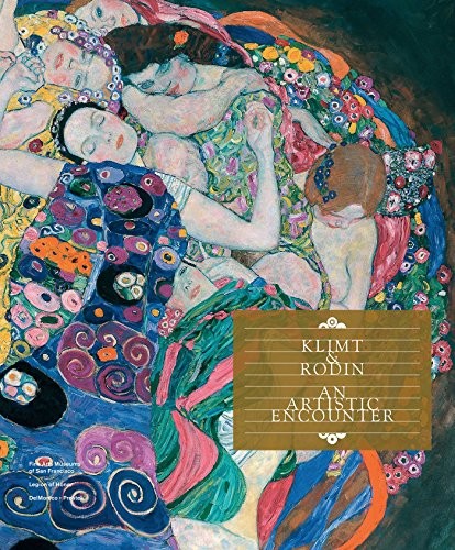 KLIMT & RODIN: AN ARTISTIC ENCOUNTER By Tobias G. Natter & Martin Chapman *NEW*