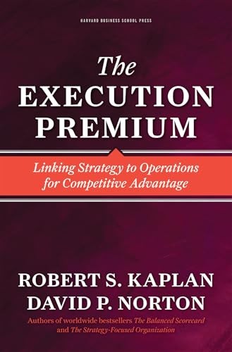 The Execution Premium: Linking Stra…, Norton, David P