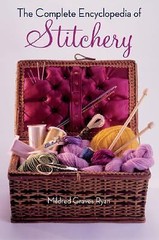 The Complete Encyclopedia of Stitchery by Ryan, Mildred Graves
