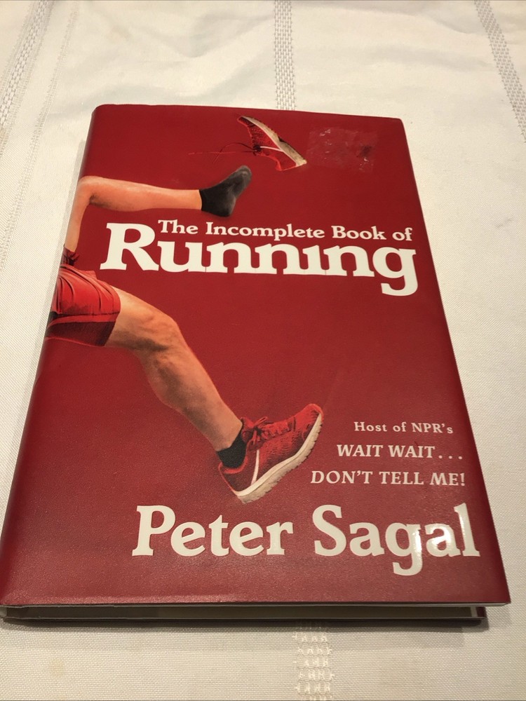 Incomplete Book of Running by Peter Sagal (2018, Hardcover)