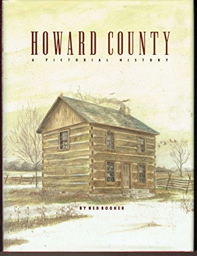 HOWARD COUNTY: Kokomo, Indiana – A PICTORIAL HISTORY By Ned Booher – Hardcover
