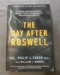 The Day After Roswell – by Col. Philip J. Corso – 371 pages – Paperback