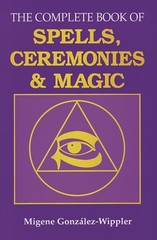 The Complete Book of Spells, Ceremonies & Magic