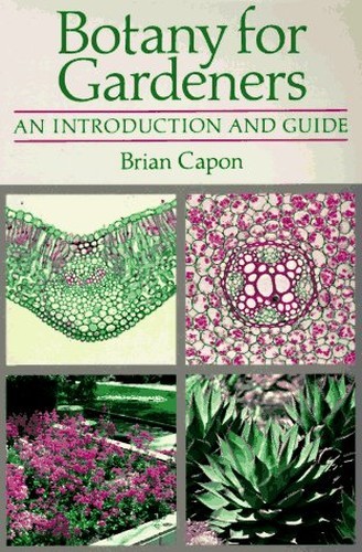 Botany for Gardeners: an Introduction …, Capon, Brian