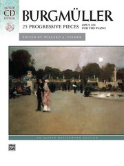 Burgmüller — 25 Progressive Pieces, Op. 100: Book & CD (Alfred Masterwork …