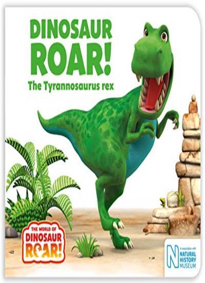 Dinosaur Roar! The Tyrannosaurus rex (The World of Dinosaur Roar