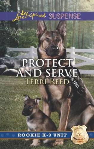Protect and Serve (Rookie K-9 Unit) – Mass Market Paperback – ACCEPTABLE