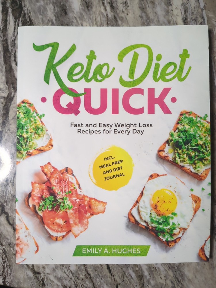 Keto Diet Quick: Fast and Easy Weight Loss Recipes for Ev… by Hughes, Emily A.