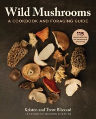 Wild Mushrooms Hand Book Cooking Foraging 115 Recipes Preserve Harvesting Safety