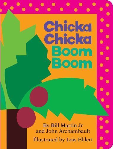 Chicka Chicka Boom Boom by John Archambault and Bill Martin Jr. (2012,…