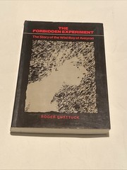 The Forbidden Experiment by Roger Shattuck