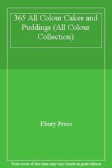 365 Cakes and Puddings By The Ebury Press