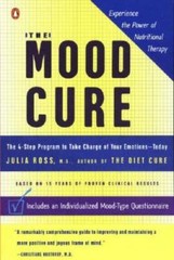 The Mood Cure: The 4-Step Program to Take Charge of Your Emotions–Today – GOOD