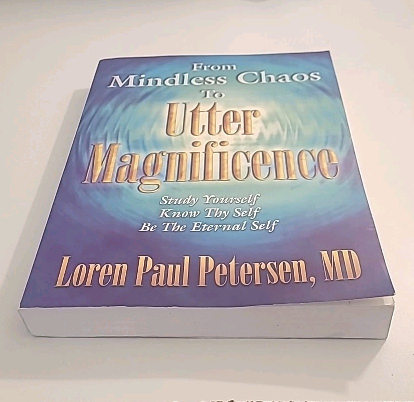 FROM MINDLESS CHAOS TO UTTER MAGNIFICENCE Loren Paul Petersen