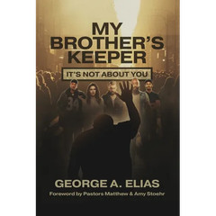 My Brother’s Keeper: It’s not about you – Paperback