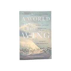 A World on the Wing by Scott Weidensaul FIRST EDTION THUS Paperback Book 2022