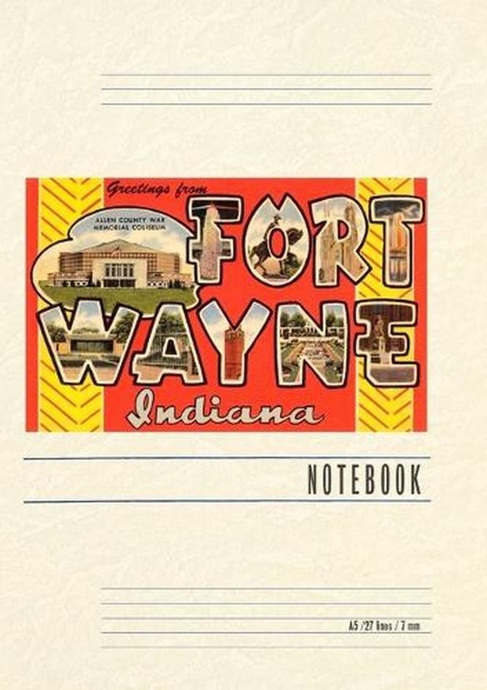Vintage Lined Notebook Greetings from Ft. Wayne by Found Image Press Paperback B