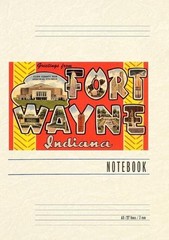 Vintage Lined Notebook Greetings from Ft. Wayne by Found Image Press Paperback B