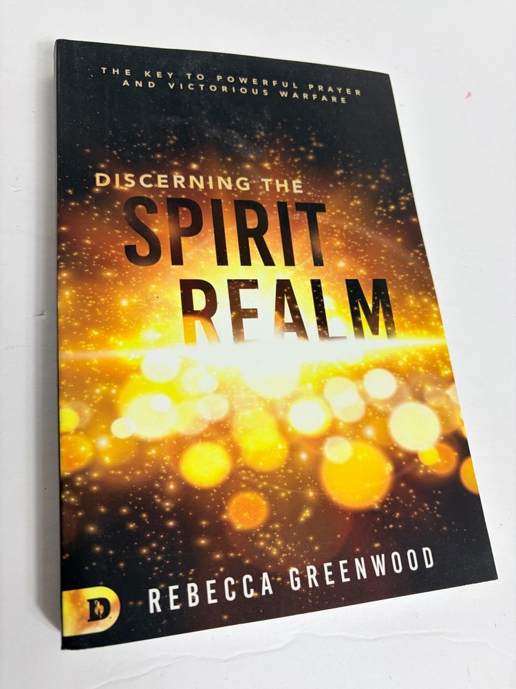 Discerning the Spirit Realm, Rebecca Greenwood
