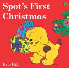 Spot’s First Christmas Library Binding Eric Hill