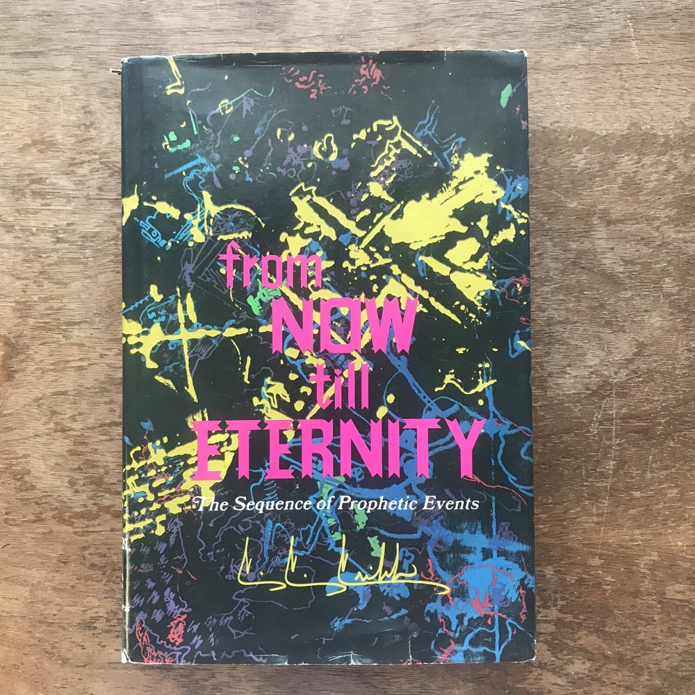 From Now Till Eternity Bible Prophecy Christianity 1976 Signed CC Cribb HC DJ