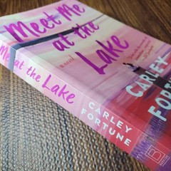 Meet Me at the Lake Carley Fortune 2023 3rd Printing Berkley Romance