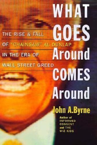 Chainsaw: The Notorious Career of Al Dunlap- hardcover, 0066619807, John A Byrne