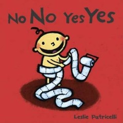No No Yes Yes (Leslie Patricelli board books) – Board book – GOOD