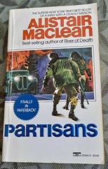 Partisans by Alistair MacLean, Aug 1984 (1st Edition), 276 pages, Paperback