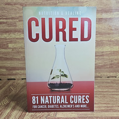 Nutrition & Healing Cured: 81 Natural Cures for Cancer, Diabetes, Alzheimer’s PB