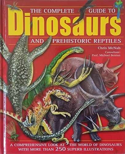 The Complete Guide To Dinosaurs – Unknown Binding, by Chris McNab – Very Good