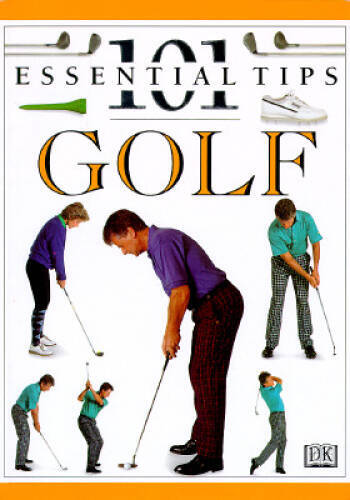 Golf (101 Essential Tips) – Paperback By DK Publishing – VERY GOOD