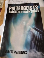 Poltergeists and Other Hauntings by Rupert Matthews