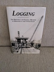 Logging: The Principles and General Methods of Operation in the United States