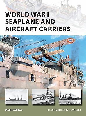 World War I Seaplane and Aircraft Carriers (New Vanguard, 238)