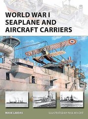 World War I Seaplane and Aircraft Carriers (New Vanguard, 238)