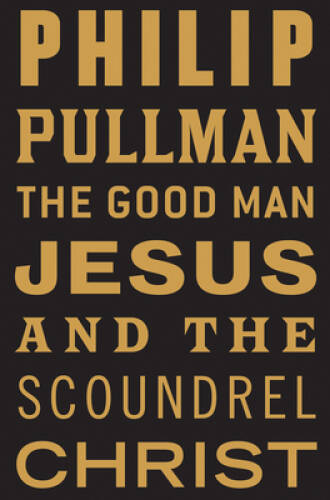 The Good Man Jesus and the Scoundrel Christ – Paperback – GOOD