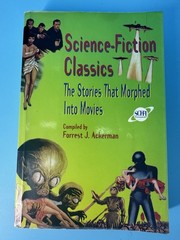 Science-Fiction Classics Stories That Morphed Into Movies Forrest J Ackerman