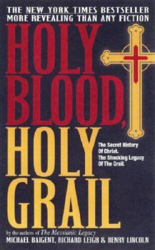 Holy Blood, Holy Grail – Paperback By Baigent, Michael – GOOD