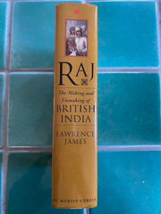 Raj : The Making and Unmaking of British India by Lawrence James 1998 HC DJ