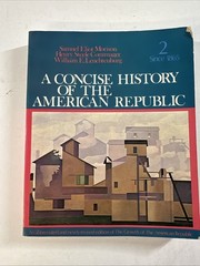 A Concise History of the American Republic: Volume 2 by Samuel Eliot Morison
