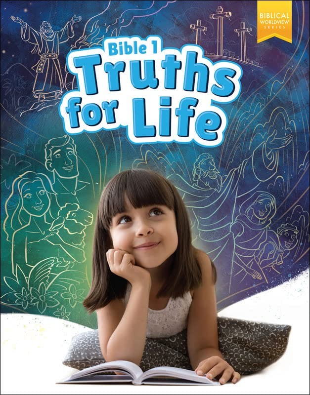 BJU Press Bible 1 Truths for Life Student Edition 521146