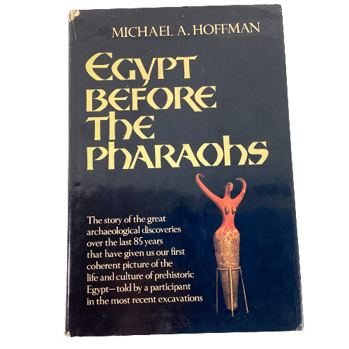 Egypt Before the Pharaohs Michael Hoffman 1979 Stated 1st Ed. HC DJ VG