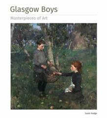 Glasgow Boys Masterpieces of Art Format: General/trade